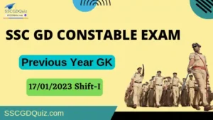 Read more about the article Previous Year GK : SSC GD 2022 (17/01/2023, 1st Shift)