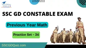 Read more about the article SSC GD Constable 2022 : Previous Year Math Practice Set- 25 [23 Jan, 2nd Shift]