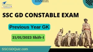 Read more about the article Previous Year GK : SSC GD 2022 (23/01/2023, 1st Shift)