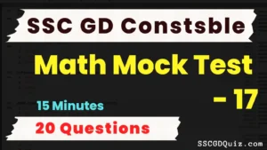 Read more about the article SSC GD Constable Math Mock Test – 17 | एसएससी जीडी परीक्षा में आने वाले गणित के प्रश्न