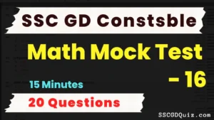 Read more about the article SSC GD Constable Math Mock Test – 16 | एसएससी जीडी परीक्षा में आने वाले गणित के प्रश्न