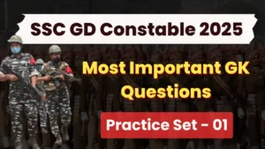 Read more about the article SSC GD 2025 : Most Important GK Question Practice Set – 01